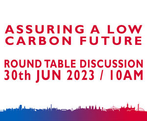 Register For Round Table Webinar : Assuring A Low Carbon Future