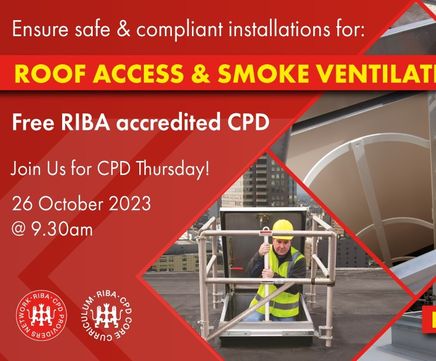 Roof Access and Natural Smoke Ventilation for Flat Roofs CPD 