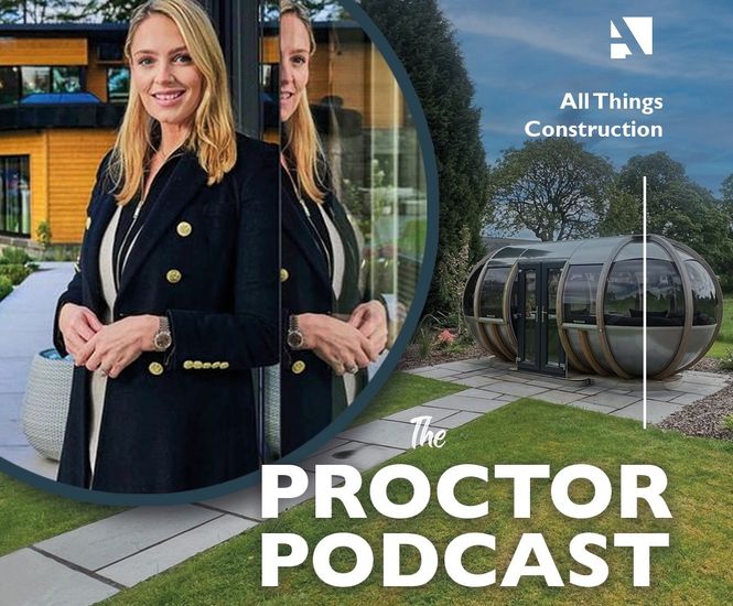 The Proctor Podcast discusses all things construction