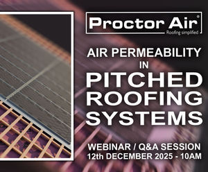 Air permeability in pitched roofing systems webinar - 10am, 12th Dec