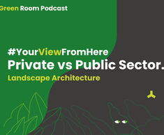 Podcast: Private v public sector landscape architecture