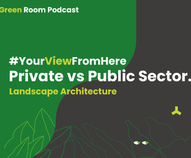 Podcast: Private v public sector landscape architecture