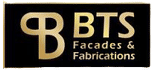 BTS Facades & Fabrications