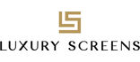 Luxury Screens